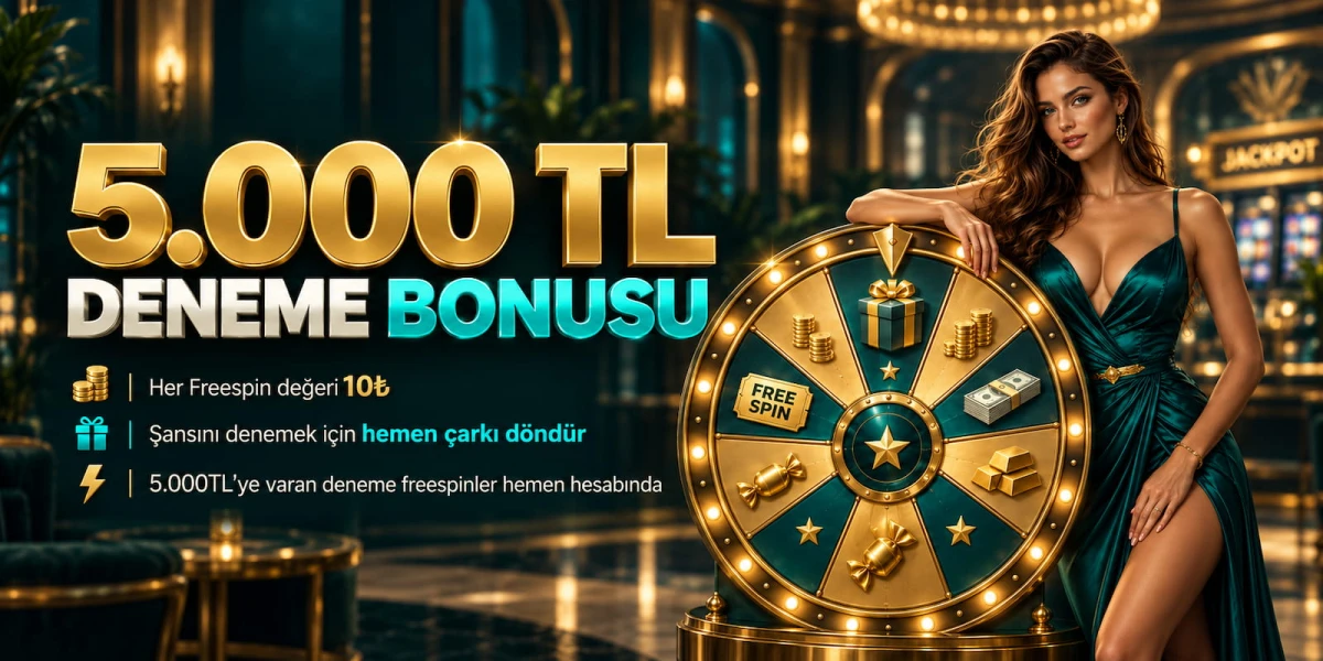 5000 TL DENEME BONUSU